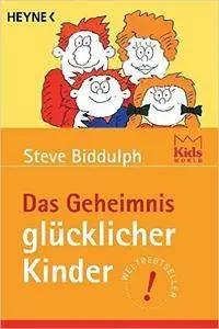 Das Geheimnis glücklicher Kinder