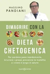 Massimo Pandiani - Dimagrire con la dieta chetogenica