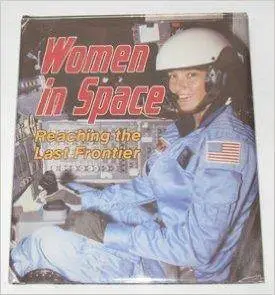 Women in Space: Reaching the Last Frontier