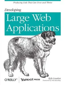 Developing Large Web Applications: Producing Code That Can Grow and Thrive (repost)
