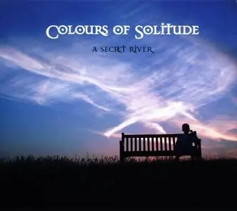 A Secret River - Colours of Solitude (2014)