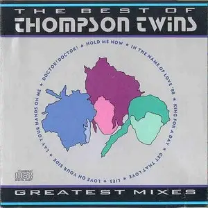 Thompson Twins - The Best Of. Greatest Remixes (1988)