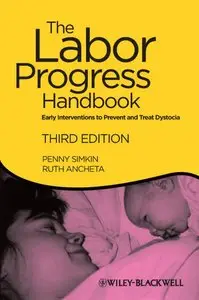The Labor Progress Handbook: Early Interventions to Prevent and Treat Dystocia, 3 edition