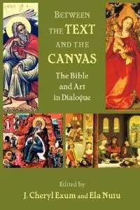 Between the Text and the Canvas: The Bible and Art in Dialogue (repost)