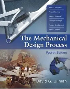 The Mechanical Design Process (4th edition) [Repost]
