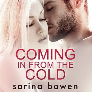 «Coming In From The Cold (Gravity Book 1) » by Sarina Bowen