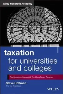 Taxation for Universities and Colleges: Six Steps to a Successful Tax Compliance Program (repost)