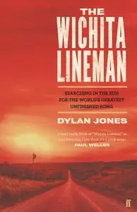 The Wichita Lineman: Searching in the Sun for the World's Greatest Unfinished Song