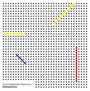 The Radiophonic Workshop - Radiophonica (2017)