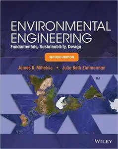 Environmental Engineering: Fundamentals, Sustainability, Design,  2nd edition