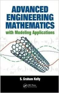 Advanced Engineering Mathematics with Modeling Applications (Repost)