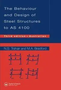 The Behaviour and Design of Steel Structures to AS4100: Australian (3rd Edition) (Repost)