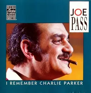 Joe Pass - I Remember Charlie Parker - 1979 (1990)