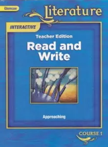 Glencoe Literature Interactive (Student Edition + Teacher Edition): Read and Write, Approaching, (Course 1) (Repost)