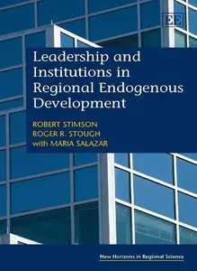 Leadership and Institutions in Regional Endogenous Development by Robert Stimson [Repost]
