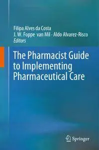 The Pharmacist Guide to Implementing Pharmaceutical Care (Repost)