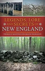 Legends, Lore and Secrets of New England