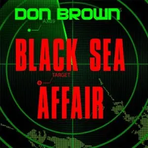 «Black Sea Affair» by Don Brown