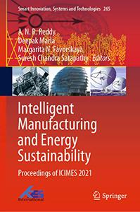 Intelligent Manufacturing and Energy Sustainability: Proceedings of ICIMES 2021 (Repost)