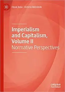 Imperialism and Capitalism, Volume II: Normative Perspectives