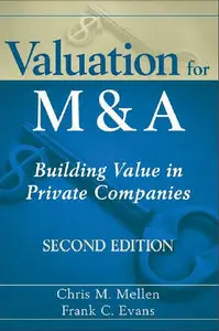 Valuation for M&A: Building Value in Private Companies, 2 edition