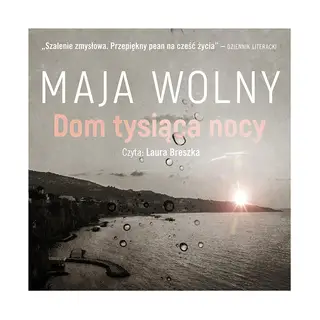 «Dom tysiąca nocy» by Maja Wolny
