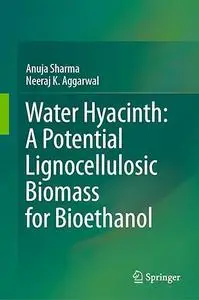 Water Hyacinth: A Potential Lignocellulosic Biomass for Bioethanol (Repost)