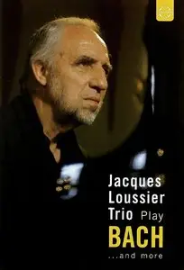 Jacques Loussier Trio - Play Bach and more...(2005) [DVD9]