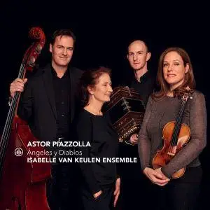 Isabelle van Keulen Ensemble - Piazzolla: Ángeles y Diablos (2018)