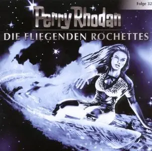 Die Fliegenden Rochettes (Der Sternenozean - 32)
