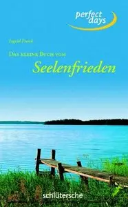 Das kleine Buch vom Seelenfrieden