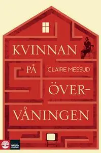 «Kvinnan på övervåningen» by Claire Messud