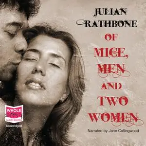 «Of Mice, Men and Two Women» by Julian Rathbone