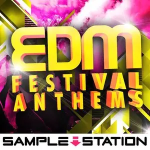 Sample Station EDM Festival Anthems [WAV]