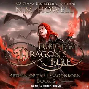 «Fueled by Dragon's Fire» by N.M. Howell