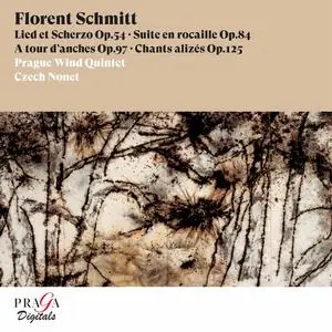 Prague Wind Quintet, Czech Nonet - Florent Schmitt: Lied et Scherzo, Suite en rocaille, A tour d'anches, Chants alizes (2022)