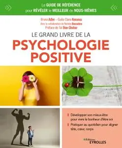 Guila Clara Kessous, Bruno Adler, "Le grand livre de la psychologie positive"