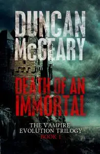 «Death of an Immortal» by Duncan McGeary