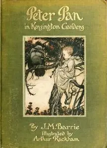 «Peter Pan in Kensington Gardens» by J. M. Barrie