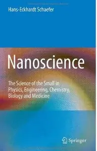 Nanoscience: The Science of the Small in Physics, Engineering, Chemistry, Biology and Medicine [Repost]