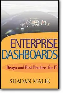 Shadan Malik, «Enterprise Dashboards: Design and Best Practices for IT»