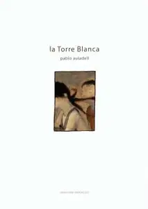 La torre blanca (2ª edición revisada y ampliada)