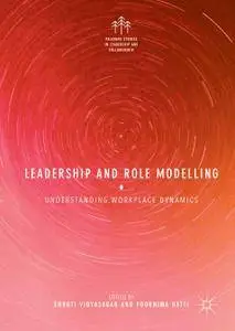 Leadership and Role Modelling: Understanding Workplace Dynamics