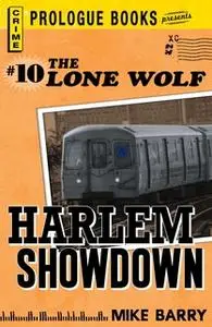 «Lone Wolf #10: Harlem Showdown» by Mike Barry