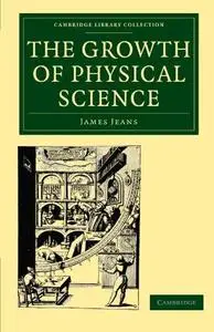 The Growth of Physical Science