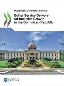 Better Service Delivery for Inclusive Growth in the Dominican Republic