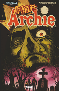 Riverdale Présente - Afterlife With Archie - Tome 1