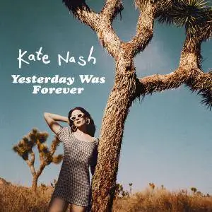Kate Nash - Yesterday Was Forever (2018)