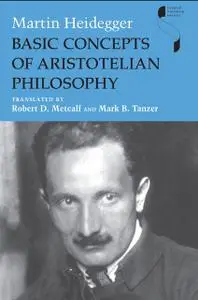 «Basic Concepts of Aristotelian Philosophy» by Martin Heidegger