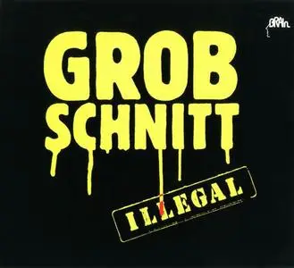 Grobschnitt - Illegal (1981) [Reissue 2008]